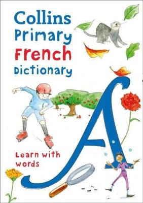 Collins Primary French Dictionary - Learn With Words