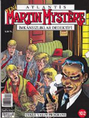 Martin Mystere İmkansızlıklar Dedektifi Sayı: 102 - Çoklu Yaşam Programı