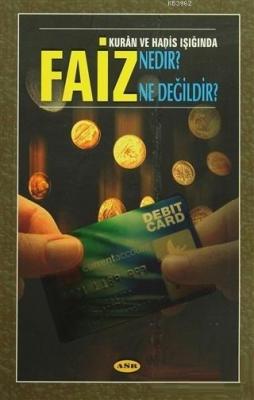 Faiz Nedir? Ne Değildir?