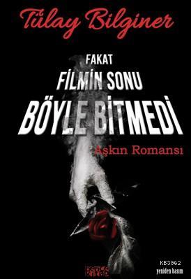 Fakat Filmin Sonu Böyle Bitmedi