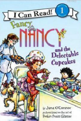 Fancy Nancy and the Delectable Cupcakes (I Can Read Book 1)