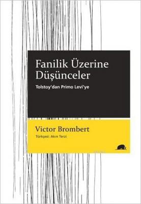 Fanilik Üzerine Düşünceler Victor Brombert