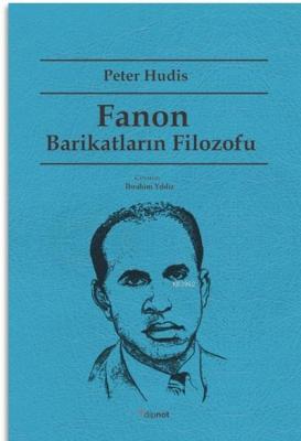 Fanon: Barikatların Filozofu