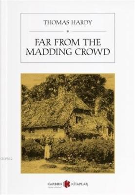 Far from the Madding Crowd Thomas Hardy