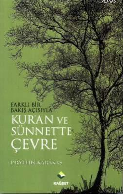 Farklı Bir Bakış Açısıyla Kuran ve Sünnette Çevre