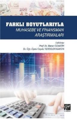 Farklı Boyutlarıyla Muhasebe ve Finansman Araştırmaları