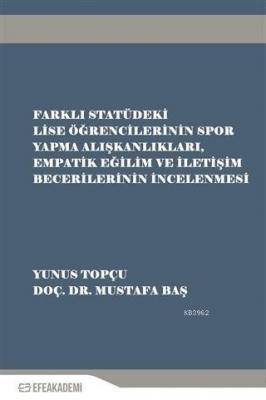 Farklı Statüdeki Lise Öğrencilerinin Spor Yapma Alışkanlıkları Empatik Eğilim ve