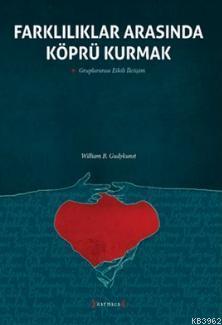 Farklılıklar Arasında Köprü Kurmak William B. Gudykunts