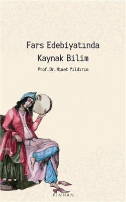 Fars Edebiyatında Kaynak Bilim Nimet Yıldırım