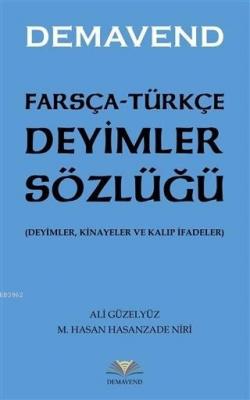Farsça-Türkçe Deyimler Sözlüğü