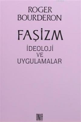 Faşizm İdeoloji ve Uygulamalar