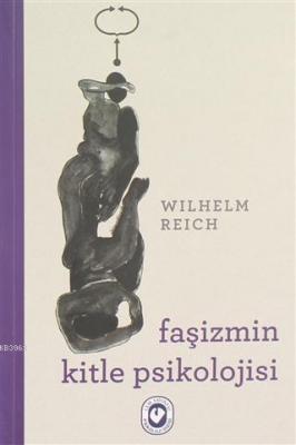 Faşizmin Kitle Psikolojisi Wilhelm Reich