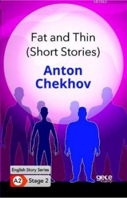 Fat and Thin (Short Stories) / İngilizce Hikayeler A2 Stage2 Anton Che