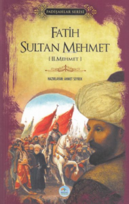 Fatih Sultan Mehmet (Padişahlar Serisi) 2.Mehmet