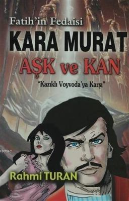 Fatih'in Fedaisi Kara Murat Aşk ve Kan