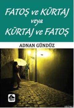 Fatoş ve Kürtaj veya Kürtaj ve Fatoş Adnan Gündüz