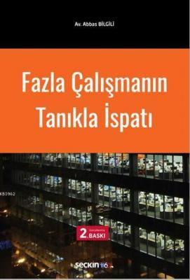 Fazla Çalışmanın Tanıkla İspatı