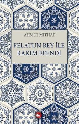 Felatun Bey ile Rakım Efendi