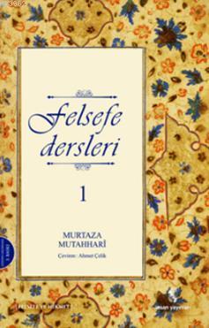 Felsefe Dersleri - 1 Murtaza Mutahhari