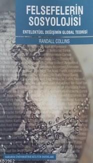 Felsefelerin Sosyolojisi Randall Collins