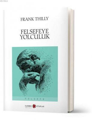 Felsefeye Yolculuk Frank Thilly