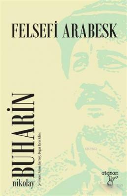 Felsefi Arabesk Nikolay Buharin