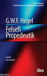 Felsefi Propedeutik Georg Wilhelm Friedrich Hegel