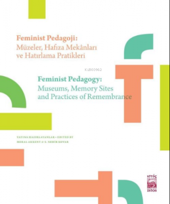 Feminist Pedagoji: Müzeler Hafıza Mekanları ve Hatırlama Pratikleri S.