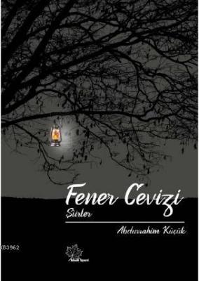 Fener Cevizi ''Şiirler'' Abdurrahim Küçük