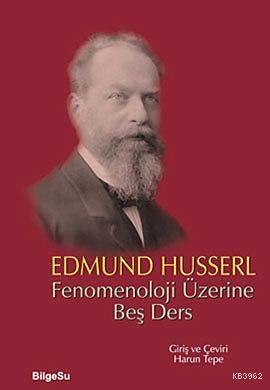 Fenomenoloji Üzerine Beş Ders Edmund Husserl