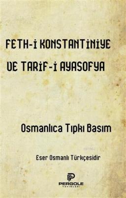 Feth-i Konstantiniye ve Tarif-i Ayasofya Kolektif