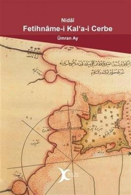 Fetihname-i Kal'a-i Cerbe - Nidai Ümran Ay