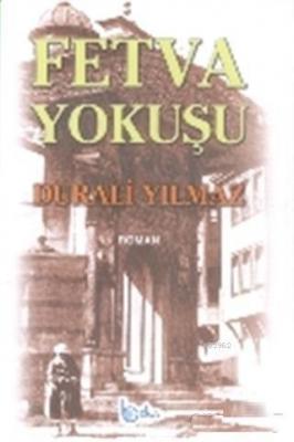Fetva Yokuşu Durali Yılmaz