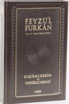 Feyzü'l Furkan Kur'ân-ı Kerîm ve Tefsirli Meali