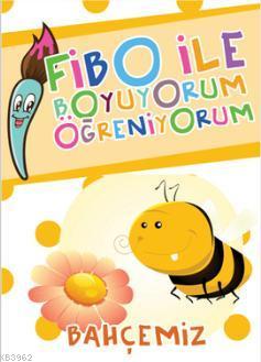 Fibo ile Boyuyorum Öğreniyorum - Bahçemiz Seyhan Kurban