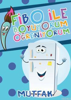 Fibo ile Boyuyorum Öğreniyorum - Mutfak