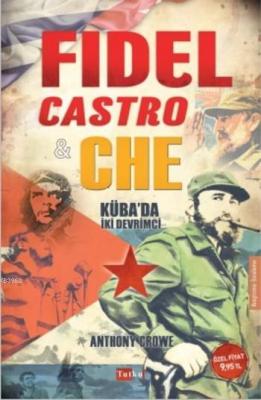 Fidel Castro & Che Anthony Crowe