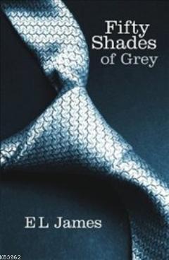 Fifty Shades of Grey : Fifty Shades Trilogy 1 E. L. James