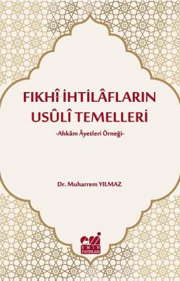 Fıkhi İhtilafların Usuli Temelleri