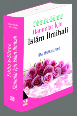 Fıkhu's Sünne (Hanımlar için İslam İlmihali) Ebu Malik El-Mısri