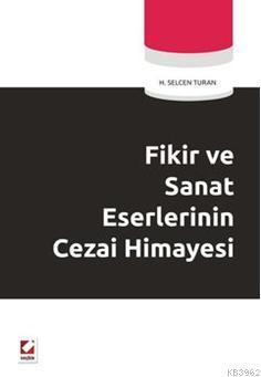 Fikir ve Sanat Eserlerinin Cezai Himayesi