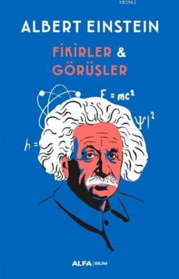 Fikirler ve Görüşler Albert Einstein