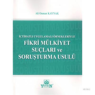 Fikri Mülkiyet Suçları ve Soruşturma  Usulü
