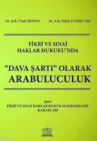 Fikri ve Sinai Haklar Hukuku'nda Dava Şartı Olarak Arabuluculuk Ümit E