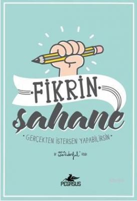 Fikrin Şahane - Gerçekten İstersen Yapabilirsin