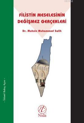 Filistin Meselesinin Değişmez Gerçekleri