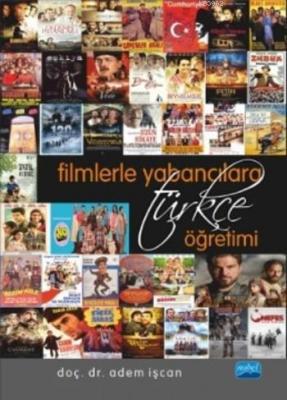 Filmlerle Yabancılara Türkçe Öğretimi Adem İşcan
