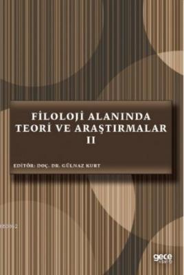 Filoloji Alanında Teori ve Araştırmalar II Gülnaz Kurt