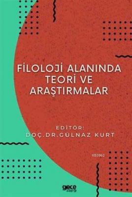 Filoloji Alanında Teori ve Araştırmalar Gülnaz Kurt