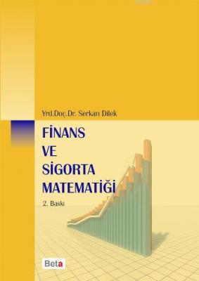 Finans ve Sigorta Matematiği Serkan Dilek